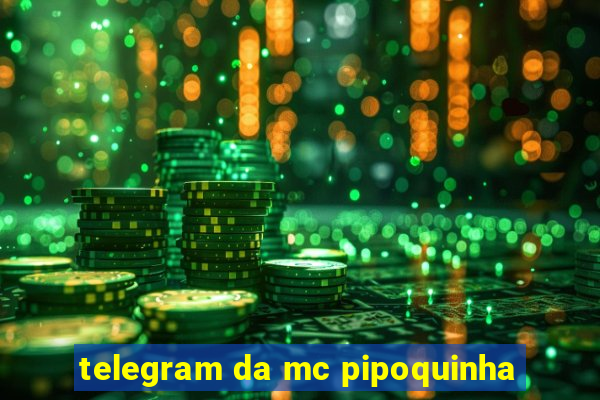 telegram da mc pipoquinha